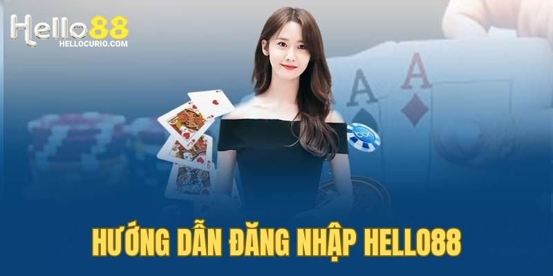 Làm theo các bước đăng nhập Hello88 để truy cập nhanh chóng