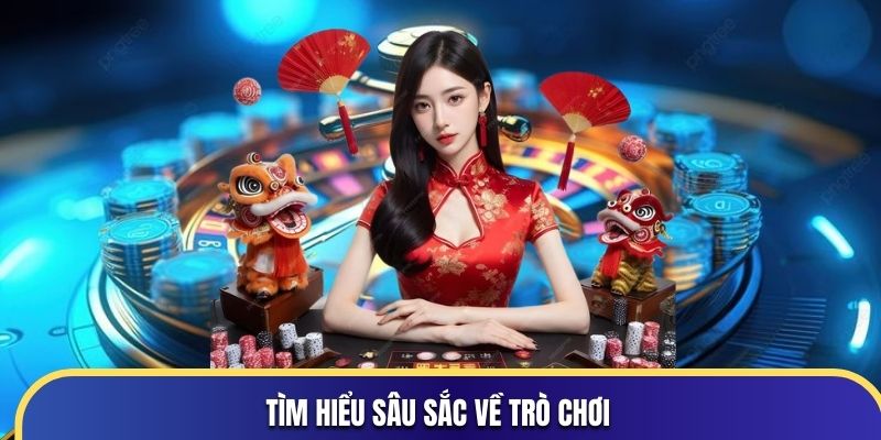 Tìm hiểu sâu sắc về trò chơi